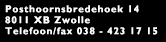 posthoornsbredehoek 14, 8011 XB Zwolle
